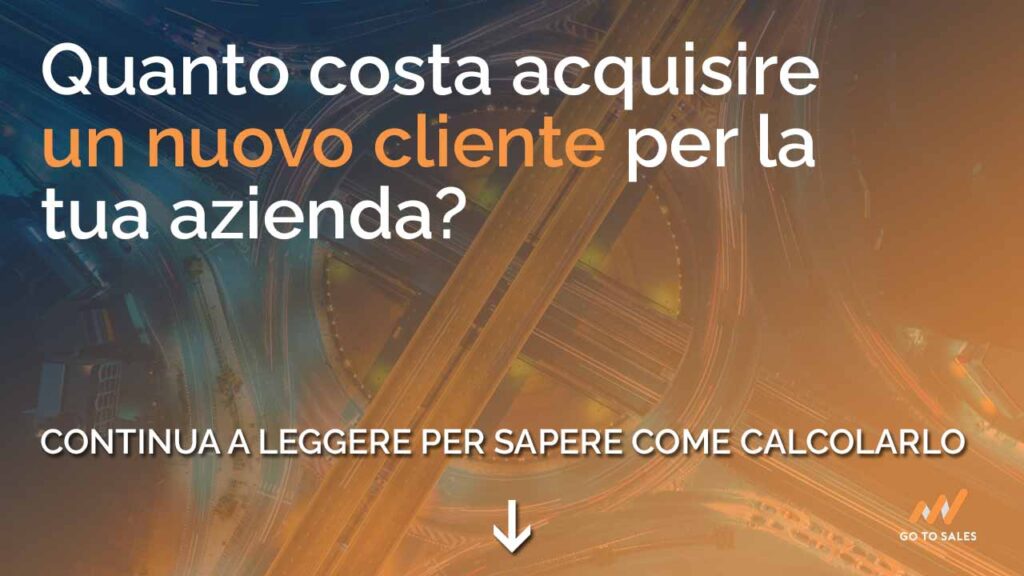 costo-acquisizione-cliente-continua-a-leggere-per-scoprire-cac-Go-To-Sales-Strategia-Commerciale-Integrata