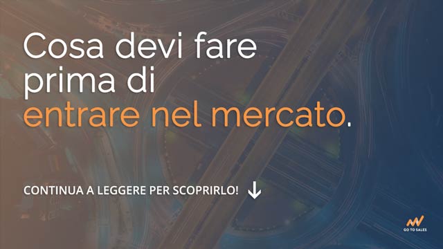 Entrare-nel-mercato-continua-a-leggere-Go-To-Sales-Strategia-Commerciale-Integrata
