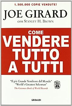 psicologia della vendita libro joe girard vendere tutto a tutti Go To Sales strategia commerciale integrata