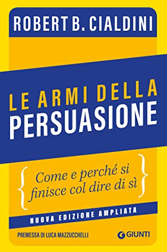 psicologia della vendita libro robert cialdini le armi della persuasione Go To Sales strategia commerciale integrata